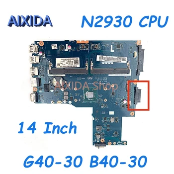 AIXIDA ZIWB0 B1 E0 LA-B102P 5B20G93307 De 14 polegadas Lenovo IdeaPad G40-30 B40-30 Laptop placa-Mãe N2930 CPU teste Completo